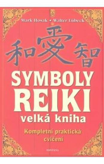 Kniha: Symboly reiki - Velká kniha - Hosak, Lübeck Walter, Mark