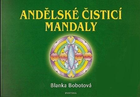 Kniha: Andělské čisticí mandaly - Blanka Bobotová