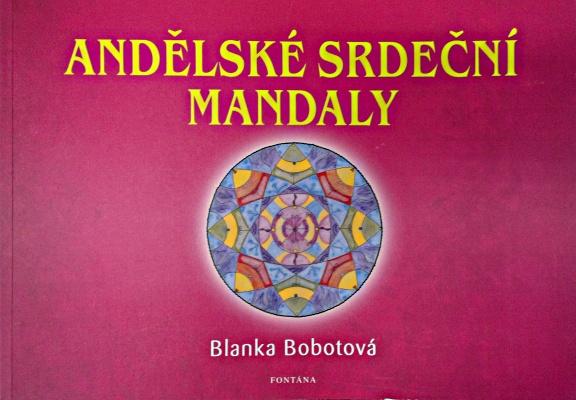 Kniha: Andělské srdeční mandaly - Blanka Bobotová