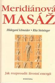 Kniha: Meridiánová masáž -- Jak rozproudit živo - Rita Schneider