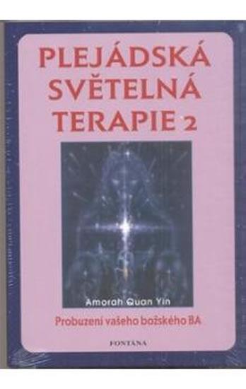 Kniha: Plejádská světelná terapie 2 - Quan Yin Amorah