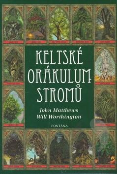 Kniha: Keltské orákulum stromů - John Matthews