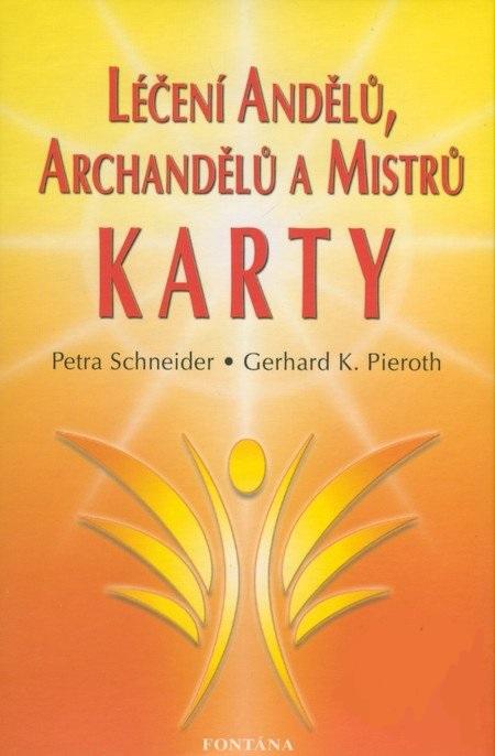 Kniha: Léčení andělů, archandělů a mistrů - Karty - Petra Schneider