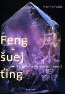 Feng-šuej-ťing - Feng-šuej a síla drahýc