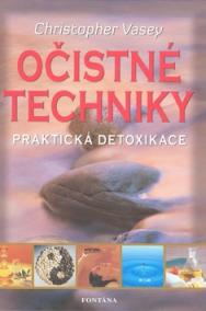 Očistné techniky - Praktická detoxikace