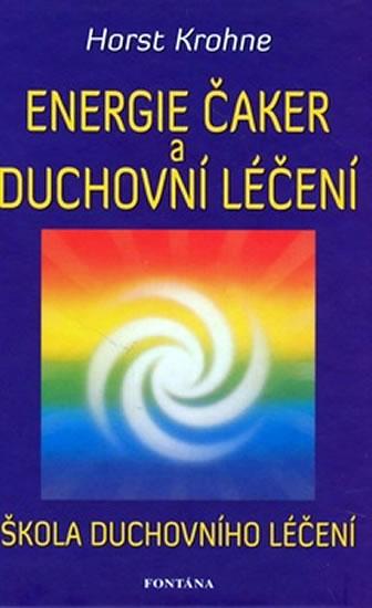 Kniha: Energie čaker a duchovní léčení - Krohne Horst