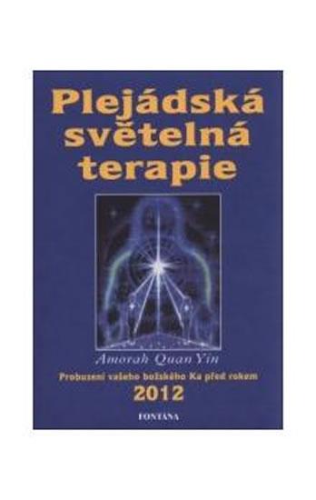 Kniha: Plejádská světelná terapie - Quan Yin Amorah