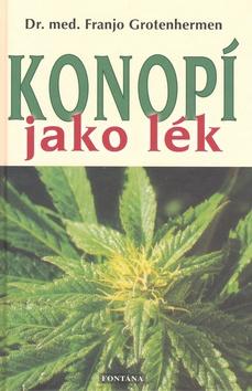 Kniha: Konopí jako lék - Franjo Grotenhermen