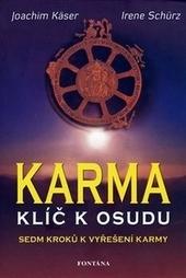 Kniha: Karma klíč k osudu - Sedm kroků k vyřešení karmy - Joachim Käser