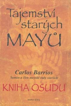 Kniha: Tajemství starých Mayů - Carlos Barrios