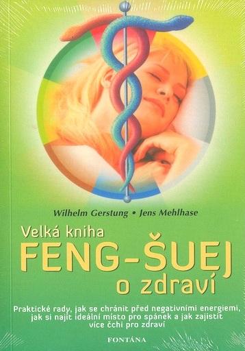 Kniha: Velká kniha feng-šuej o zdraví - Wilhelm Gerstung