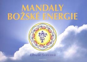 Kniha: Mandaly Božské energie - Libuše Švecová