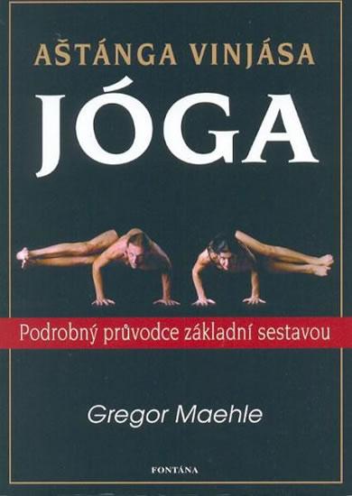 Kniha: Aštánga vinjása jóga - Maehle Gregor