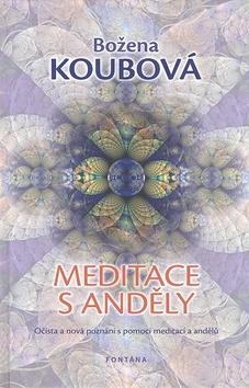 Kniha: Meditace s anděly - Božena Koubová