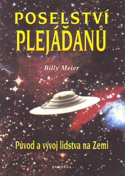 Kniha: Poselství Plejáďanů - Původ a vývoj lidstva na Zemi - Billy Meier