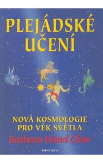 Kniha: Plejádské učení - Nová kosmologie pro věk světla - Hand Clow Barbara