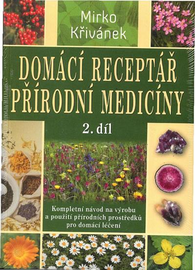 Kniha: Domácí receptář přírodní medicíny - 2. díl - Křivánek Mirko