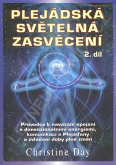 Kniha: Plejádská světelná zasvěcení 2. díl - Day Christine