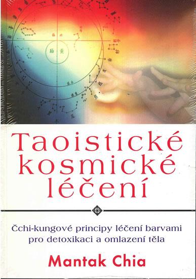 Kniha: Taoistické kosmické léčení - Chia Mantak