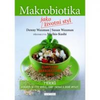 Makrobiotika jako životní styl - 7 kroků a budete se cítit skvěle, zářit energií a jasně myslet