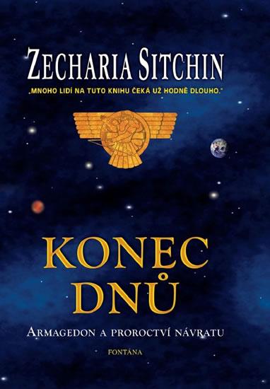 Kniha: Konec dnů - Armagedon a proroctví návratu - Sitchin Zecharia