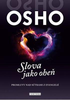 Kniha: Slova jako oheň - Promluvy nad sutrami z evangelií - Osho