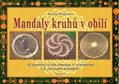 Kniha: Mandaly kruhů v obilí - 32 poselství z jiné dimenze k vymalování a k -navázání kontaktu- - Klaus Holitzka