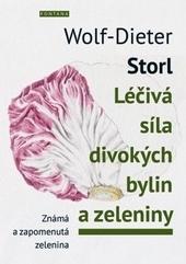 Léčivá síla divokých bylin a zeleniny - Známá a zpomenutá zelenina