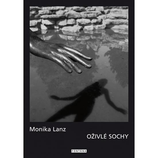 Kniha: Oživlé sochy - Lanz Monika