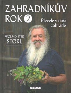 Kniha: Zahradníkův rok 2 - Plevele v naší zahra - Storl, Wolf-Dieter