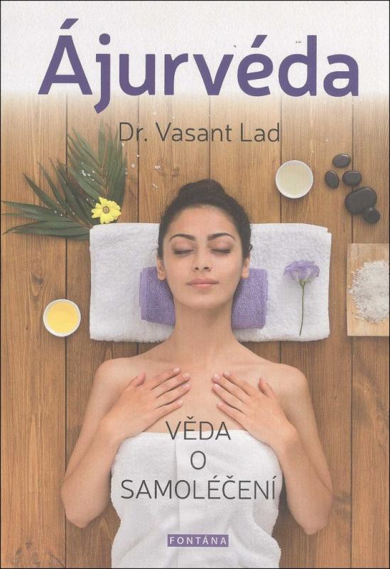 Kniha: Ájurvéda - Věda o samoléčení - Vasant Lad