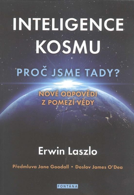 Kniha: Inteligence kosmu - Proč jsme tady? - Ervin Laszlo