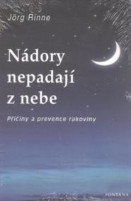 Nádory nepadají z nebe - Příčiny a prevence rakoviny