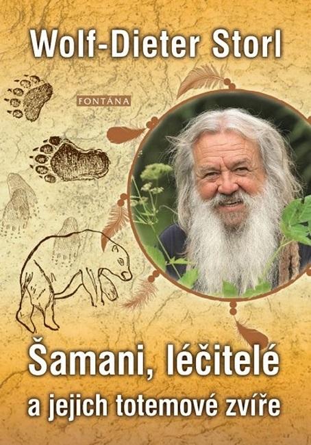 Kniha: Šamani, léčitelé a jejich totemové zvíře - Wolf-Dieter Storl