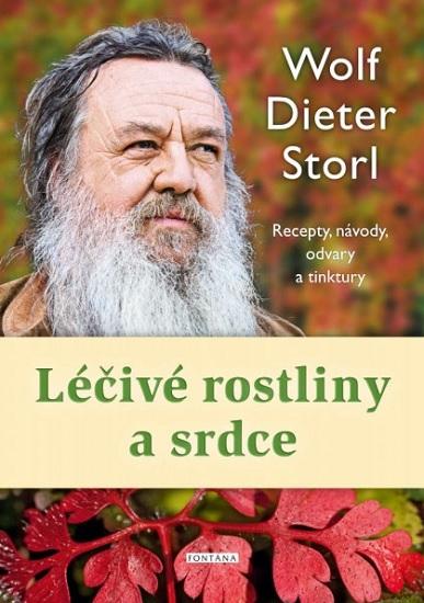 Kniha: Léčivé rostliny a srdce - Recepty, návod - Wolf-Dieter Storl