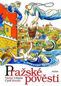 Kniha: Pražské pověsti - Václav Cibula; Cyril Bouda