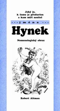 Kniha: Jaký je, k čemu je předurčen a kam míří nositel jména Hynek - Robert Altman