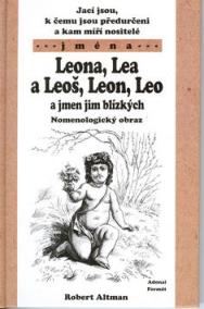 Jací jsou, k čemu jsou předurčeni a kam míří nositelé jména Leona, Lea a Leoš