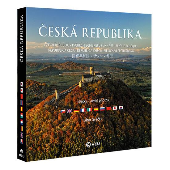 Kniha: Česká republika letecky - velká / vícejazyčná - Sváček Libor