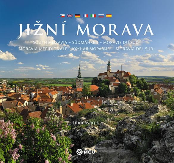 Kniha: Jižní Morava - střední/vícejazyčná - Sváček Libor