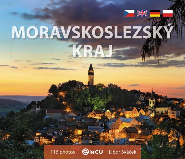 Kniha: Moravskoslezský kraj - Sváček Libor