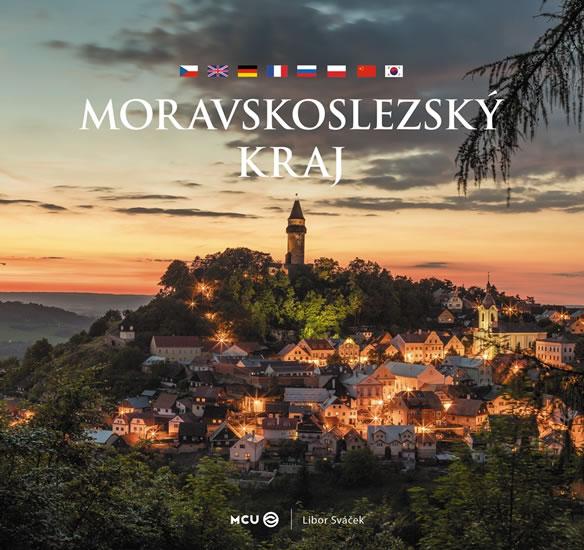 Kniha: Moravskoslezský kraj - velká / vícejazyčná - Sváček Libor