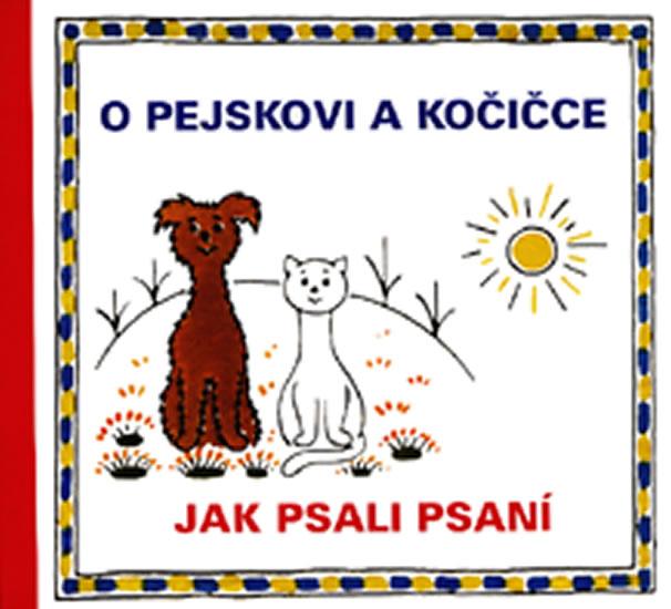 Kniha: O pejskovi a kočičce - Jak psali psaní - Čapek Josef