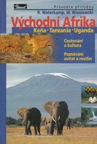 Východní Afrika – Keňa / Tanzanie / Uganda – průvodce přírodou