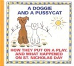 Kniha: A Doggie and A Pussycat - How they put on a Play...autor neuvedený