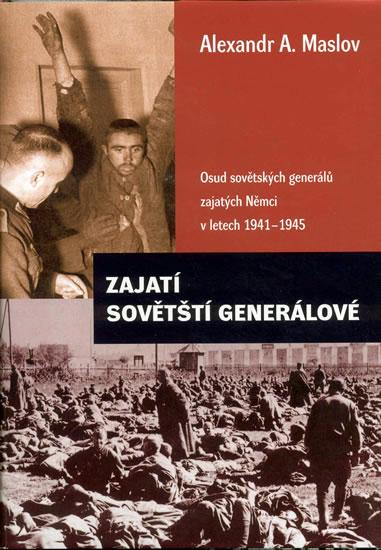 Kniha: Zajatí sovětští generálové - Maslov Alexandr A.