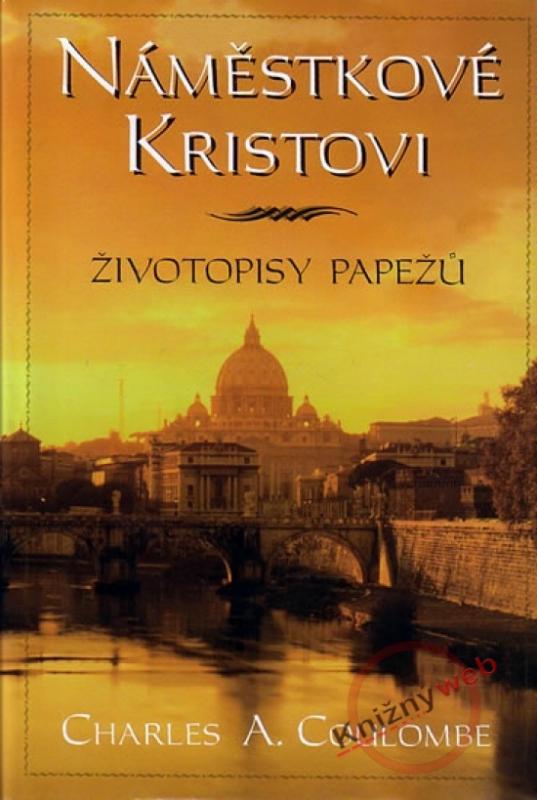 Kniha: Náměstkové Kristovi - Coulombe Charles A.