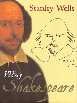Kniha: Věčný Shakespeare - Wells Stanley