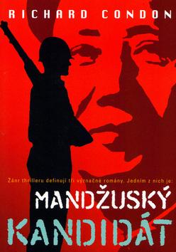 Kniha: Mandžuský kandidát - Condon Richard