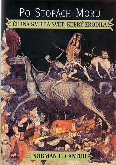 Kniha: Po stopách moru - Cantor Norman F.